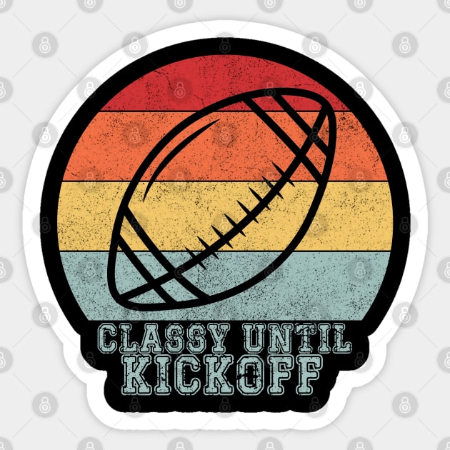 Classy Until Kickoff Sticker by Myartstor 